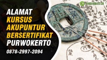 0878-2997-2094 Alamat Kursus Akupuntur Berserifikat Terbaik Di Purwokerto | Pelatihan Akupunktur Biaya Murah