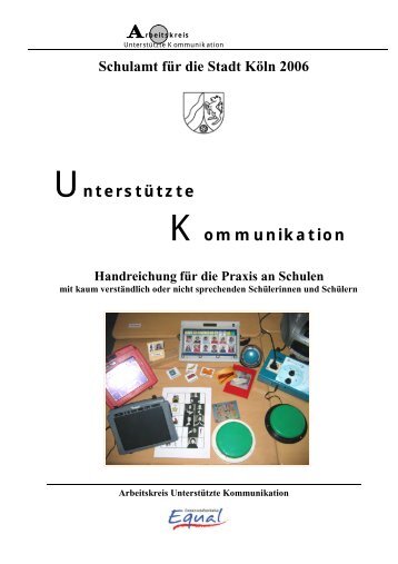 Schulamt für die Stadt Köln 2006 Unterstützte Kommunikation