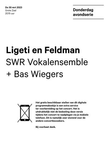 2023 03 30 Ligeti en Feldman - SWR Vokalensemble + Bas Wiegers
