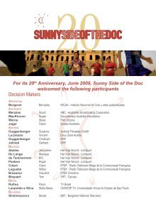 For its 20th Anniversary, June 2009, Sunny Side of the Doc ...
