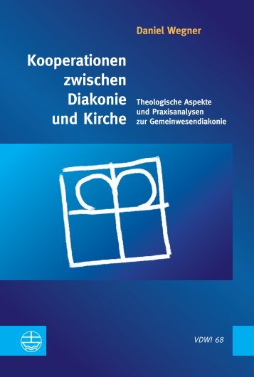 Daniel Wegner: Kooperationen zwischen Diakonie und Kirche (Leseprobe)