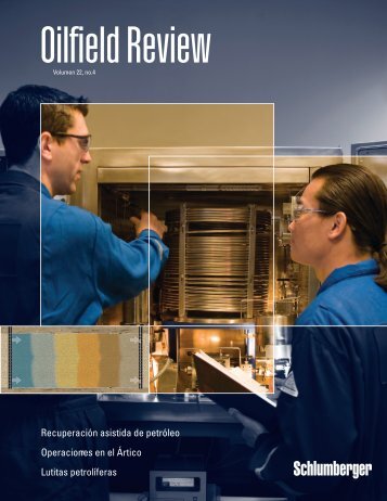 Oilfield Review Winter 2010/2011 - Schlumberger