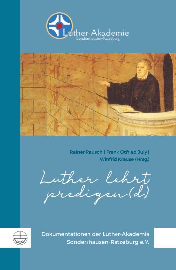 Rainer Rausch | Frank Otfried July | Winfrid Krause (Hrsg.): Luther lehrt predigen(d) (Leseprobe)