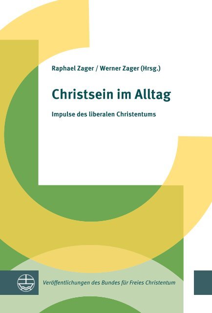 Raphael Zager Werner Zager (Hrsg.) Christsein im Alltag (Leseprobe)