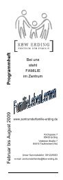 Februar bis August 2009 Programmheft - Zentrum der Familie Erding