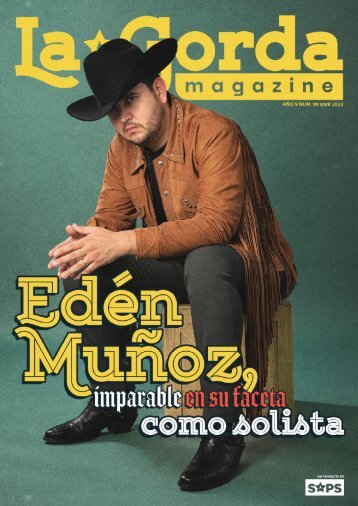 La Gorda Magazine Año 9 Edición Número 99 Abril 2023 Portada: Edén Muñoz