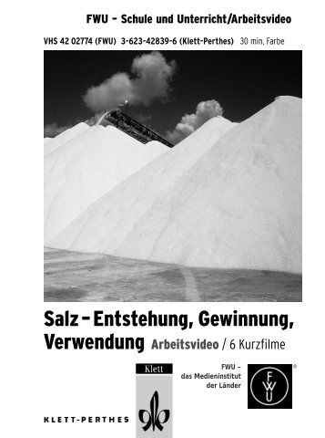 Salz â€“ Entstehung, Gewinnung, - FWU