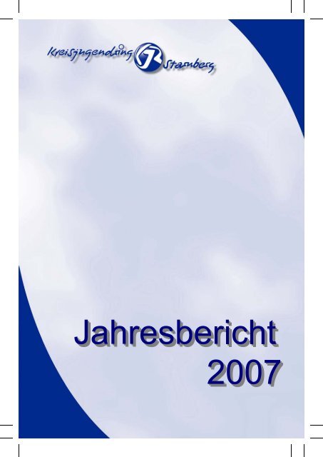 Jahresbericht 2007 - Kreisjugendring Starnberg - Landkreis Starnberg