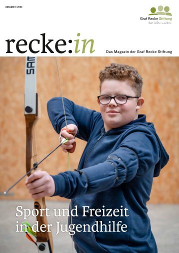 recke:in - Das Magazin der Graf Recke Stiftung Ausgabe 1/2023