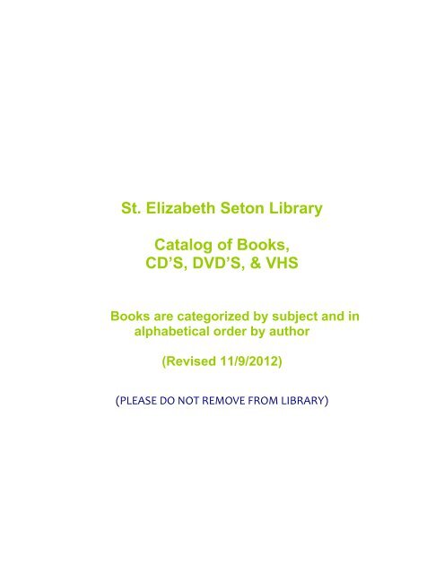 St. Elizabeth Seton Library Catalog of Books, CD'S, DVD'S, & VHS