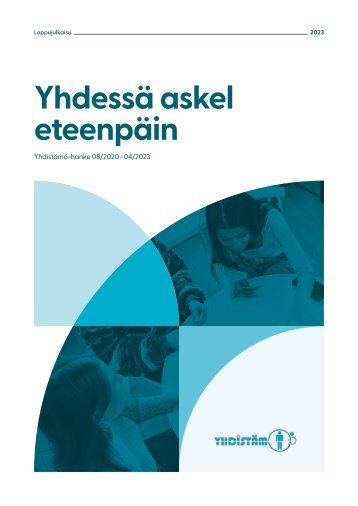 Yhdessä askel eteenpäin – Yhdistämö-hankkeen loppujulkaisu