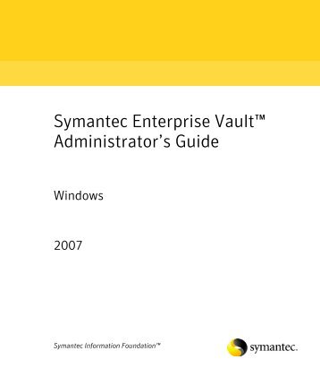 Symantec Enterprise Vault™ Administrator's Guide