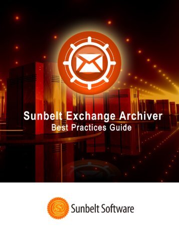 Sunbelt Exchange Archiver Best Practices Guide - Sunbelt Software