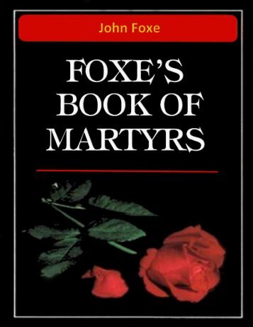Foxe - The Book of Martyrs