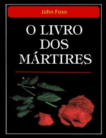 Foxe - O Livro dos Martires