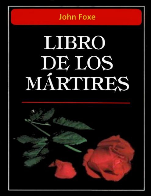 Foxe - El Libro de los Mártires