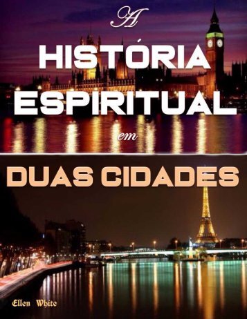 A Historia Espiritual em Duas Cidades