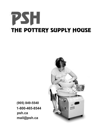 1-800-465-8544 psh.ca mail@psh.ca - PSH - Pottery Supplies