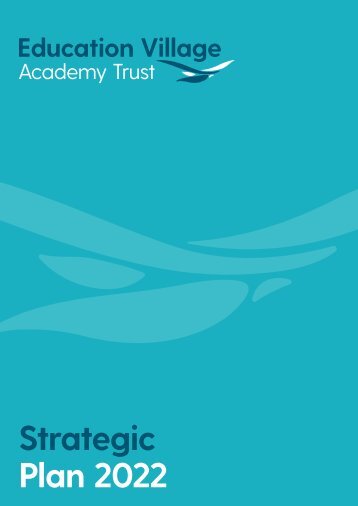 Education Village Academy Trust Strategic Plan
