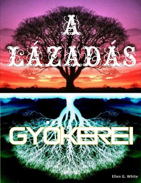 A Lázadás Gyökerei