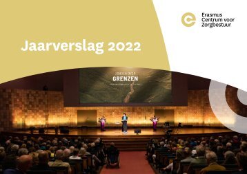 Jaarverslag 2022 Erasmus Centrum voor Zorgbestuur