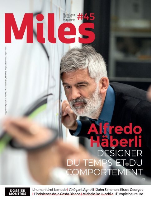Miles #45 - ALFREDO HÄBERLIS - DESIGNER DU TEMPS ET DU COMPORTEMENT