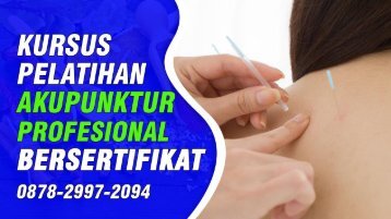 Kursus Akupunktur Di Pejawaran (Wa0878-2997-2094) Info Pelatihan Akupuntur RSCM