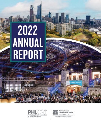 Pennsylvania Convention Center and Philadelphia Convention and Visitors Bureau 2021 Annual Report