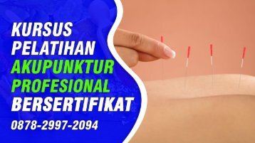 (Wa:0878-2997-2094) Pelatihan Akupunktur Di Benda Tangerang Kursus Akupuntur Online