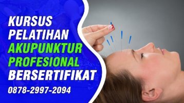 (Wa:0878-2997-2094) Pelatihan Akupunktur Di Cibodas Tangerang Kursus Akupuntur Umum