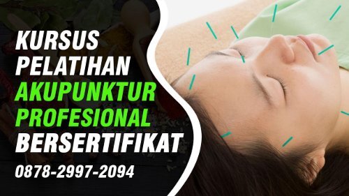 (Wa:0878-2997-2094) Pelatihan Akupunktur Di Neglasari Tangerang Kursus Akupuntur Umum