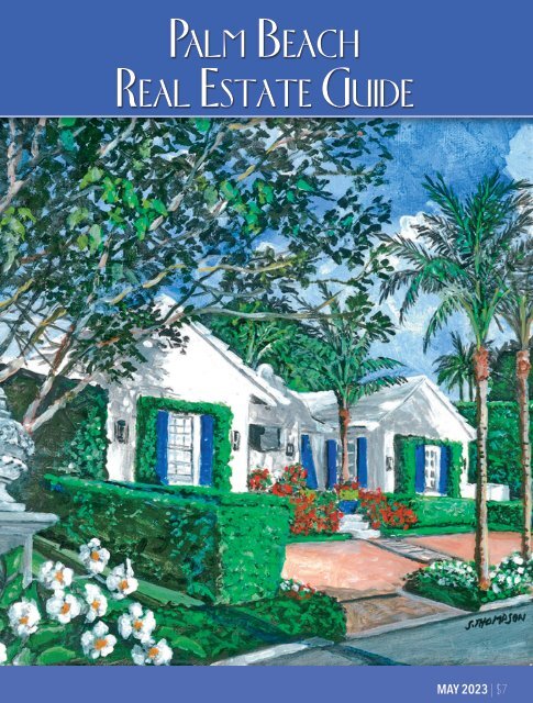 Palm Beach Real Estate Guide MAY 2023