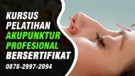 Pelatihan Akupunktur Di Pamulang Tangerang