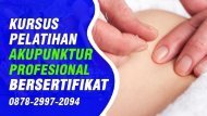 (Wa:0878-2997-2094) Pelatihan Akupunktur Di Serpong Tangerang Kursus Akupuntur Dasar