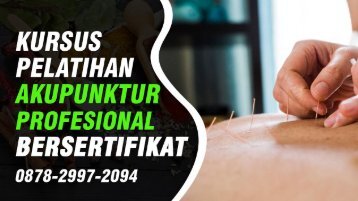 (Wa:0878-2997-2094) Pelatihan Akupunktur Di Cipocok Jaya Serang Kursus Akupuntur Terpercaya