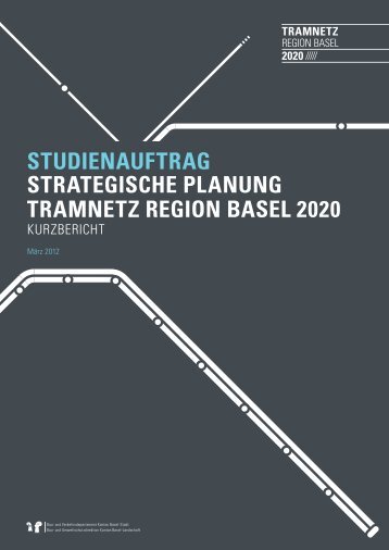 Studienauftrag Strategische Planung Tramnetz Region Basel 2020