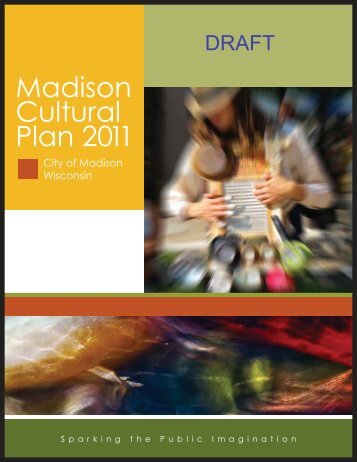 Madison Cultural Plan 2011 - City of Madison, Wisconsin