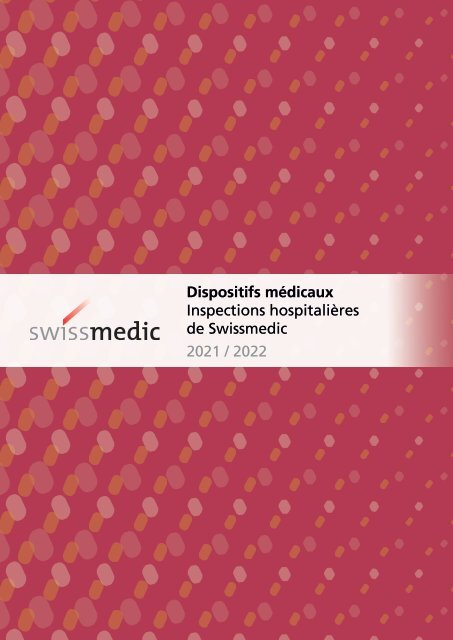 Dispositifs médicaux Inspections hospitalières de Swissmedic 2021/2022