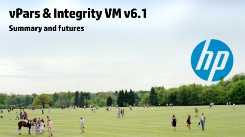 vPars & Integrity VM v6.1 comparison - HP Discover Online 2012 ...