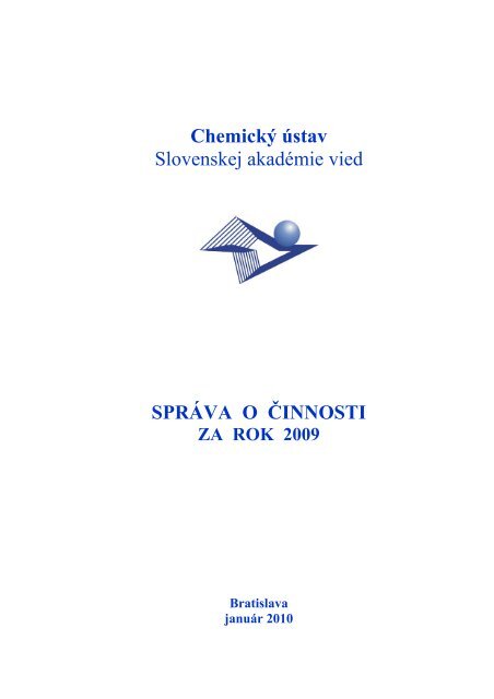 Osnova Správy o činnosti vedeckého pracoviska ... - Chemický ústav