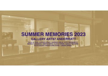 Gallery ART87 Andermatt/Switzerland  -  SUMMER MEMORIES 2023