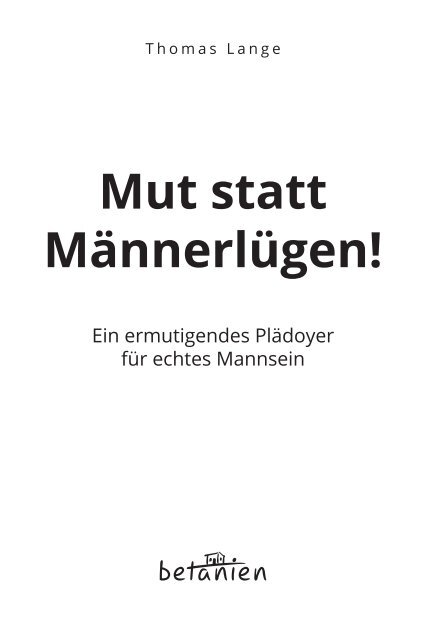 Thomas Lange: Mut statt Männerlügen!