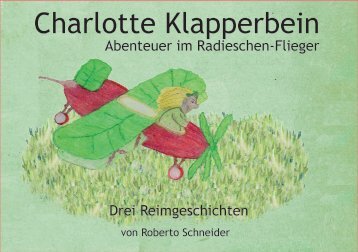 Charlotte Klapperbein . Abenteuer im Radieschenflieger