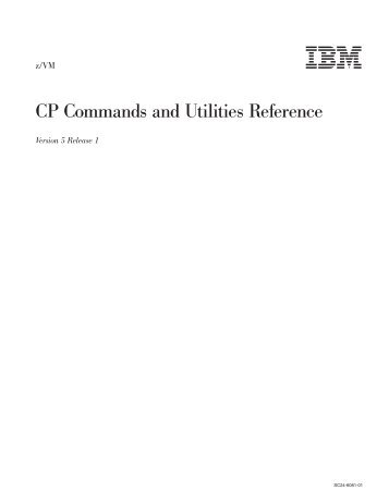 z/VM: CP Commands and Utilities Reference - z/VM - IBM