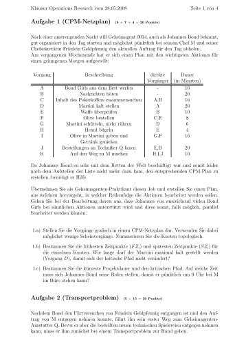 Aufgabe 1 (CPM-Netzplan) (9 + 7 + 4 = 20 Punkte) Aufgabe 2 ...