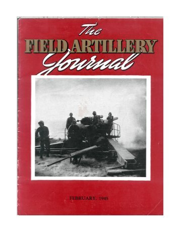 THE FIELD ARTILLERY JOURNAL - FEBRUARY 1945 - Fort Sill