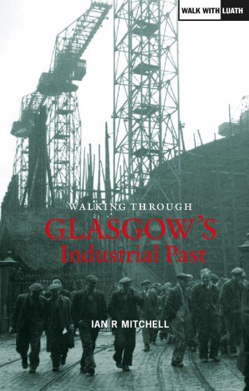 Walking through Glasgow's Industrial Past by Ian R Mitchell sampler