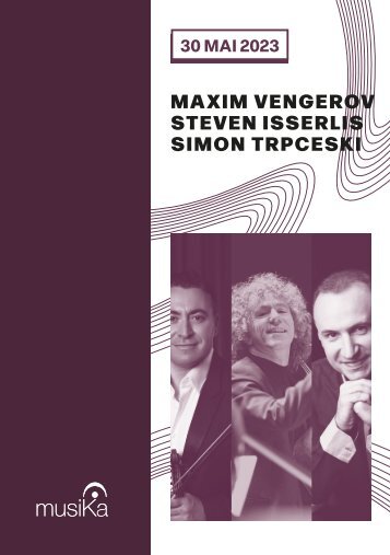 Maxim Vengerov - Stevent Isserlis - Simon Trpceski : programme 30 mai 2023 Genève