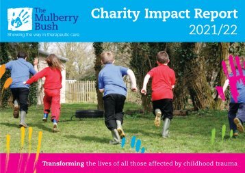 The Mulberry Bush Charity Impact Report 2021-2022