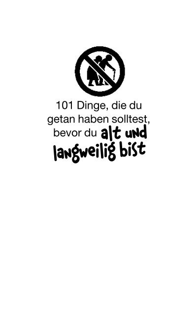 101 Dinge, die du getan haben solltest, bevor - Buch.de